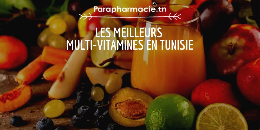 Compléments alimentaires: Voici Les Meilleurs multivitamines en Tunisie !