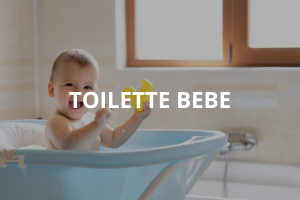 Toilette & soins bébé