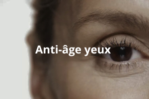 Anti-âge yeux
