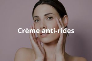 Crèmes anti-rides