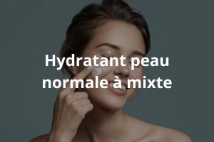 Crèmes hydratantes peaux normales à mixtes