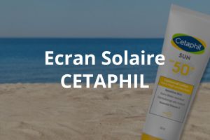 Cetaphil Ecran Solaire