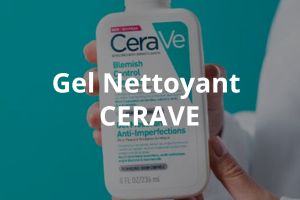 Cerave Gel Nettoyant