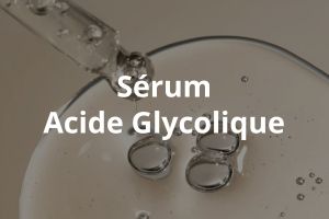 Sérum Acide Glycolique